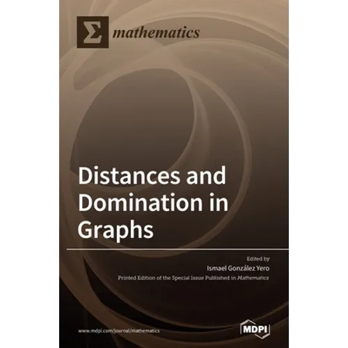 Distances and Domination in Graphs - Hardcover