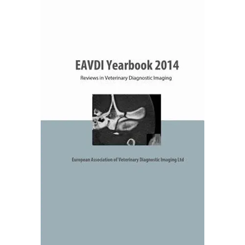 EAVDI Yearbook 2014: Reviews in Veterinary Diagnostic Imaging - Paperback