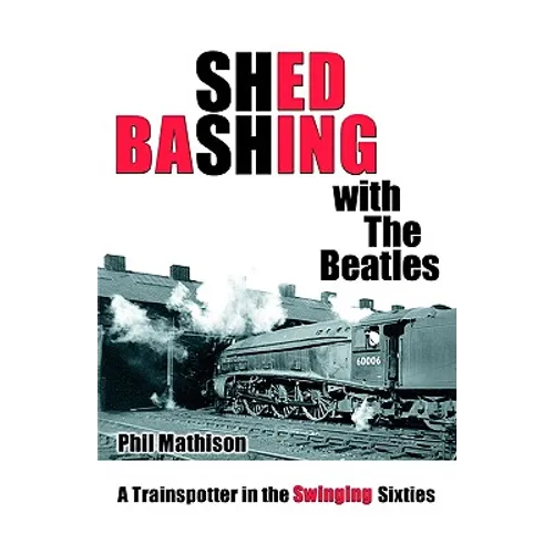 Shed Bashing with the Beatles - Paperback