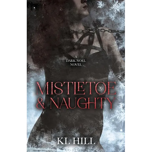 Mistletoe & Naughty - Paperback