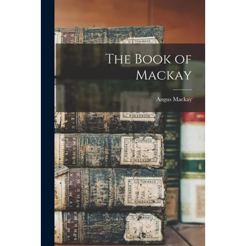 The Book of Mackay [microform] - Paperback