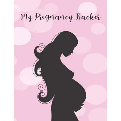 My Pregnancy Tracker: From Bump to Birth - 100 Pages - 8.5