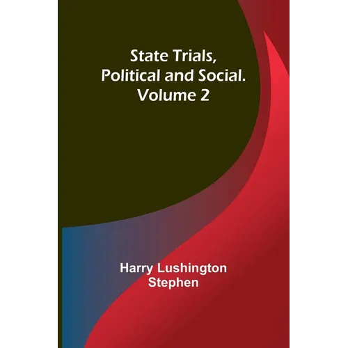 State Trials, Political and Social. Volume 2 - Paperback