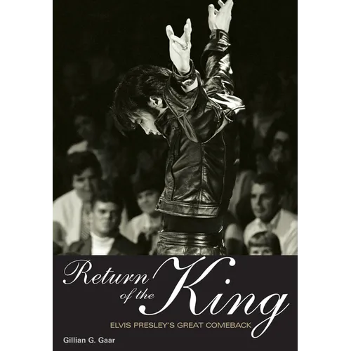 Return of the King: Elvis Presley's Great Comeback - Paperback