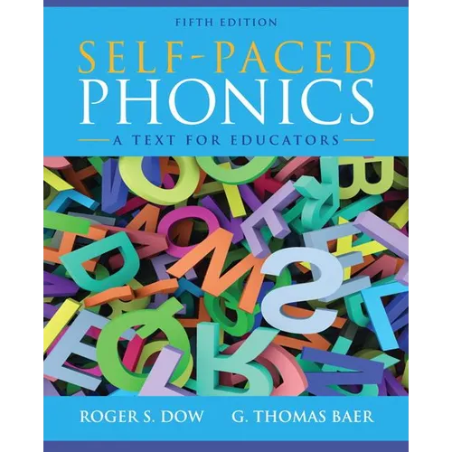 Self-Paced Phonics: A Text for Educators - Paperback
