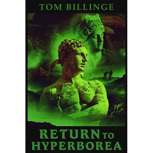 Return to Hyperborea: The Heroic Initiate - Paperback