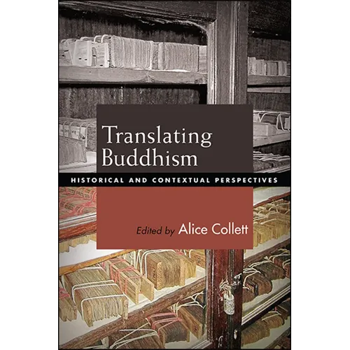 Translating Buddhism: Historical and Contextual Perspectives - Paperback