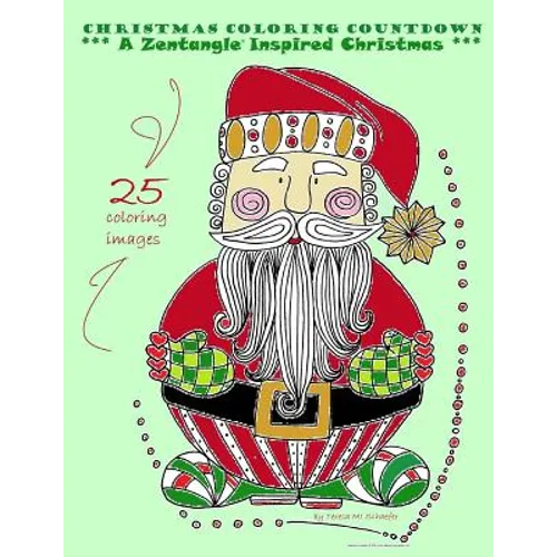 Christmas Coloring Countdown: A Zentangle Inspired Christmas