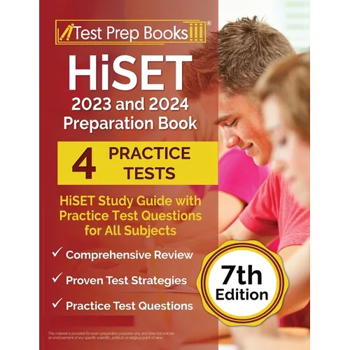 HiSET 2023 and 2024 Preparation Book: HiSET Study Guide with Practice Test Questions for All Subjects [7th Edition]