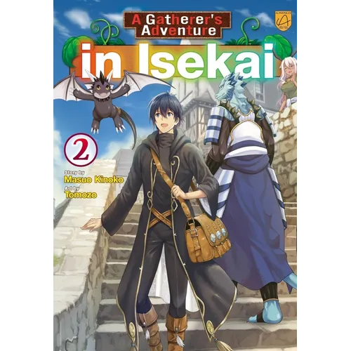 A Gatherer's Adventure in Isekai, Vol 2 - Paperback