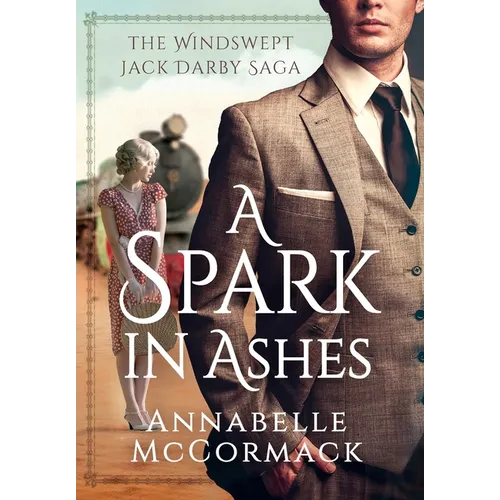 A Spark in Ashes: A Windswept Jack Darby Novel - Hardcover