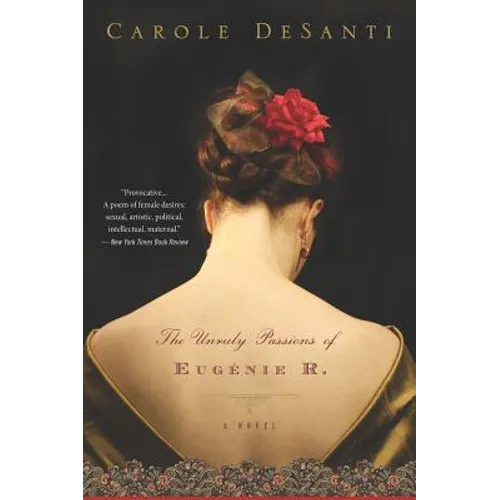 The Unruly Passions of Eugénie R. - Paperback