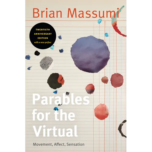 Parables for the Virtual: Movement, Affect, Sensation - Hardcover