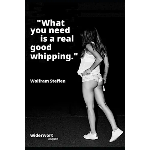 What You Need is a Real Good Whipping: Six domestic discipline short stories - Paperback