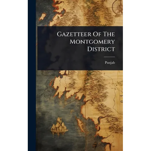 Gazetteer Of The Montgomery District - Hardcover