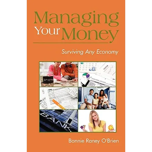 Managing Your Money: Surviving Any Economy - Paperback