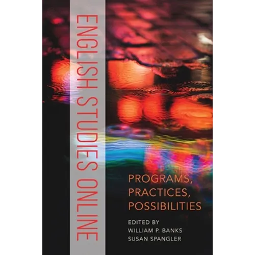 English Studies Online: Programs, Practices, Possibilities - Paperback