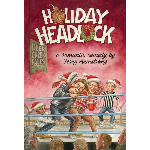 Holiday Headlock: A Romantic Comedy - Hardcover
