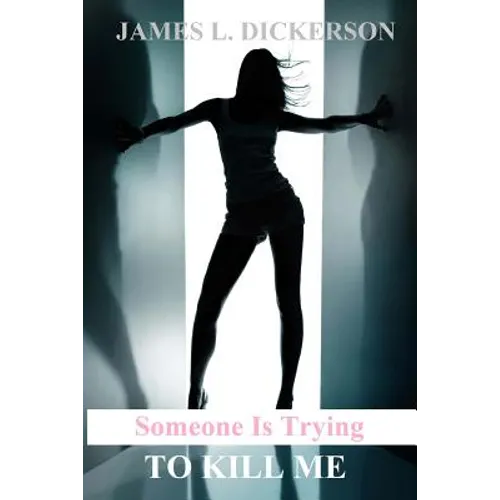 Someone Is Trying to Kill Me - Paperback