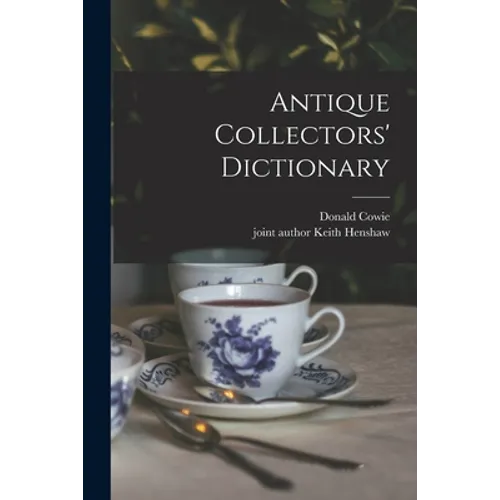 Antique Collectors' Dictionary - Paperback