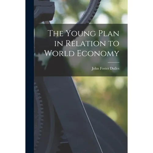 The Young Plan in Relation to World Economy - Paperback
