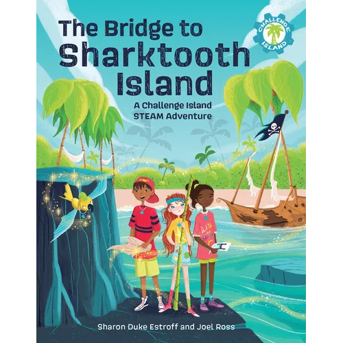 The Bridge to Sharktooth Island: A Challenge Island Steam Adventure - Paperback