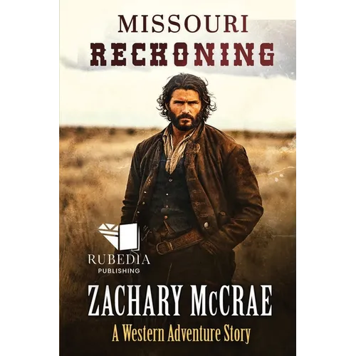 Missouri Reckoning: A Classic Western Adventure - Paperback