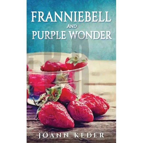Franniebell and Purple Wonder - Paperback