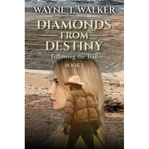 Diamonds From Destiny: Book 2: Following the Trail - Paperback