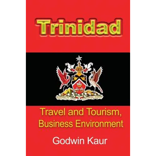 Trinidad: Travel and Tourism, Business Environment - Paperback