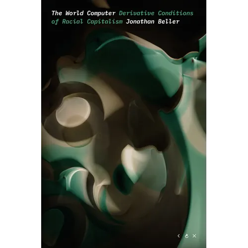 The World Computer: Derivative Conditions of Racial Capitalism - Paperback