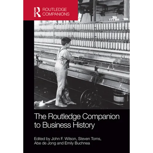 The Routledge Companion to Business History - Paperback