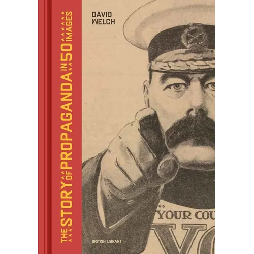 The Story of Propaganda in 50 Images - Hardcover