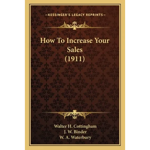 How To Increase Your Sales (1911)