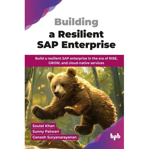 Building a Resilient SAP Enterprise: Build a resilient SAP enterprise in the era of RISE, GROW, and cloud-native services (English Edition) - Paperback