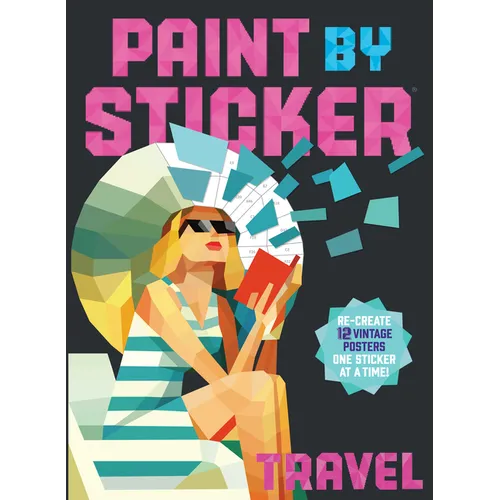 Paint by Sticker (Official): Travel: Re-Create 12 Vintage Posters One Sticker at a Time!