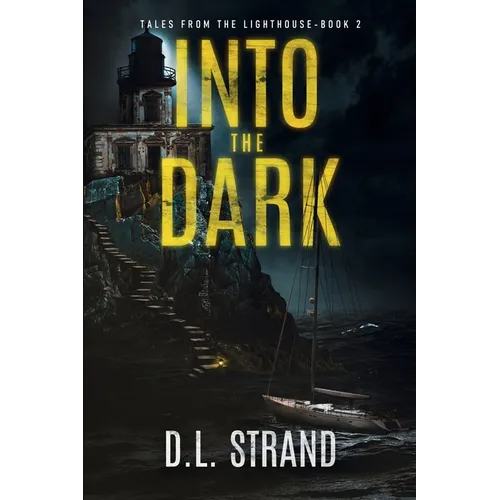 Into the Dark: Tales From the Lighthouse - Book 2 - Paperback