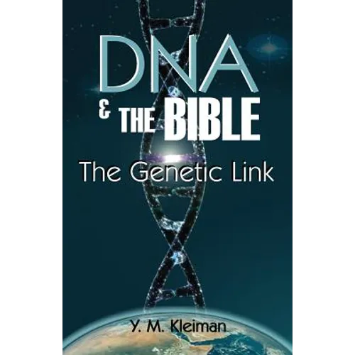 DNA and the Bible: The Genetic Link - Paperback