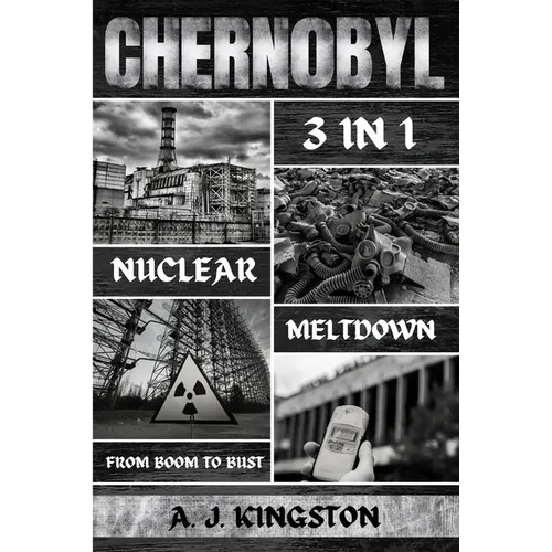 Chernobyl Nuclear Meltdown: From Boom To Bust - Paperback