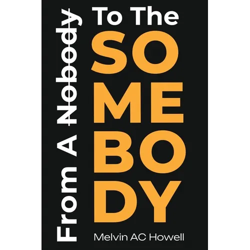 From A Nobody To The SOMEBODY - Paperback