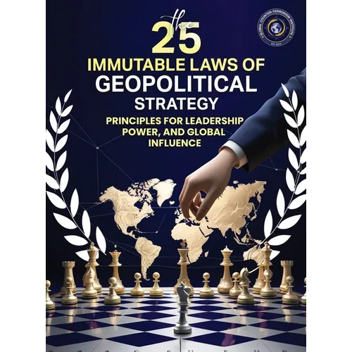 25 Immutable Laws of Geopolitical Strategies - Hardcover