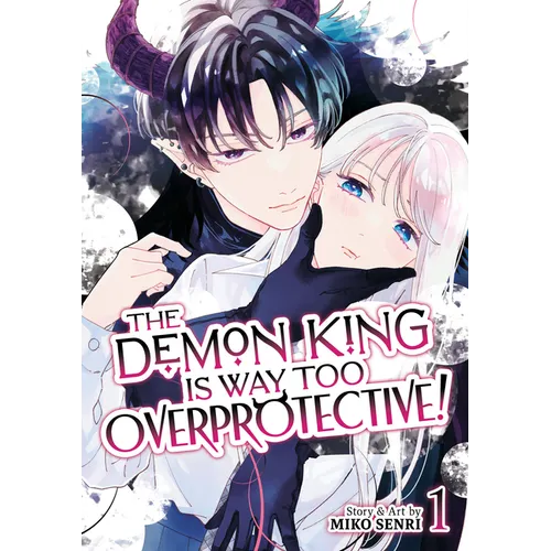 The Demon King Is Way Too Overprotective! Vol. 1 - Paperback