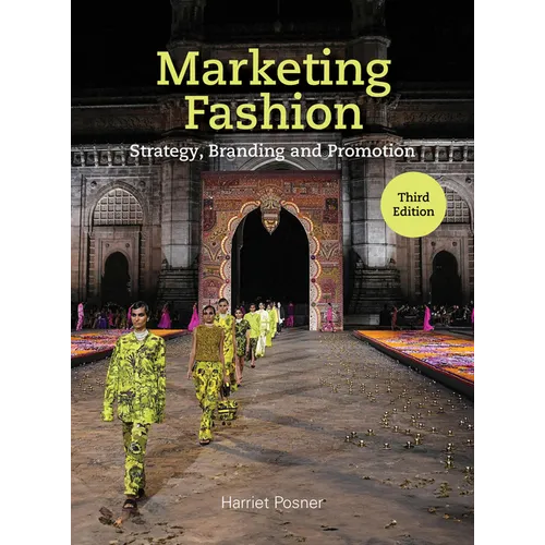 Marketing Fashion Third Edition: Strategy, Branding and Promotion - Paperback