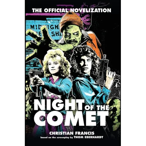 Night of the Comet: The Official Novelization - Hardcover