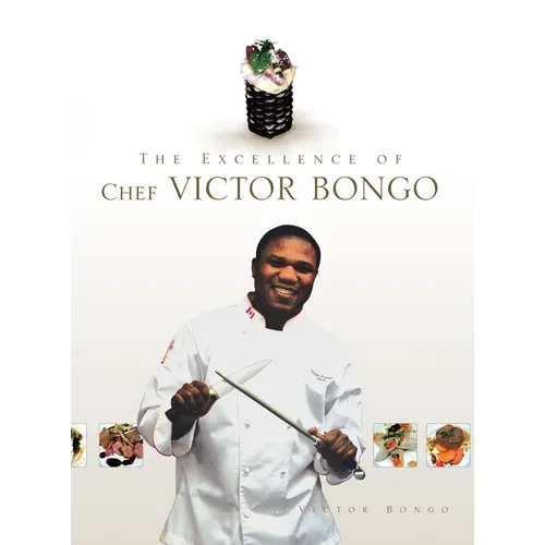 The Excellence of Chef Victor Bongo - Hardcover