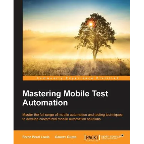 Mastering Mobile Test Automation - Paperback