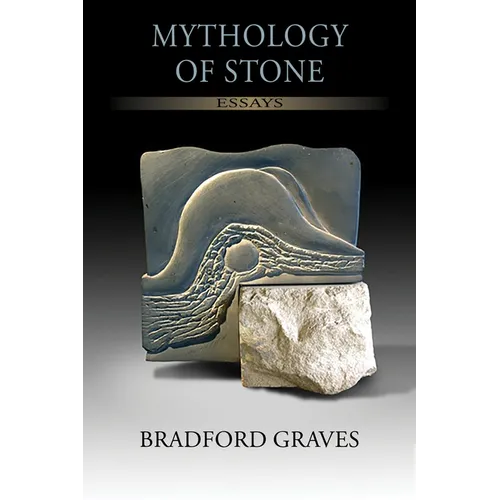 Mythology of Stone: Essays - Paperback