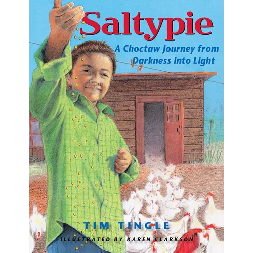 Saltypie: A Choctaw Journey from Darkness Into Light - Paperback