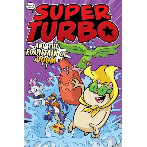 Super Turbo and the Fountain of Doom - Paperback
