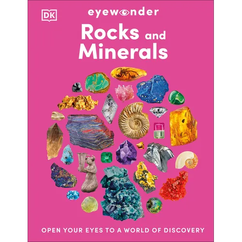 Eyewonder Rocks and Minerals: Open Your Eyes to a World of Discovery - Hardcover